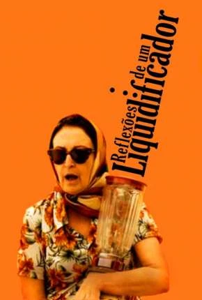 Reflexões de um Liquidificador Nacional Torrent BluRay 720p 1080p – Download [2010]