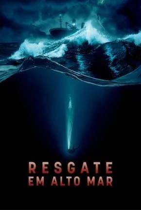 Resgate em Alto Mar Dublado e Dual Áudio Torrent 1080p – Download