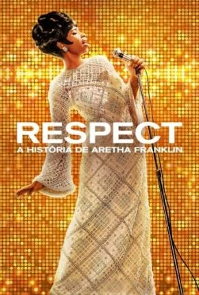 Respect – A História de Aretha Franklin Dublado e Dual Áudio Torrent 1080p – Download