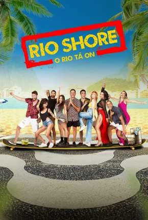Rio Shore – 1ª Temporada Nacional Torrent 1080p – Download
