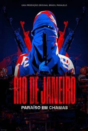 Rio de Janeiro – Paraíso em Chamas Nacional Torrent 1080p – Download
