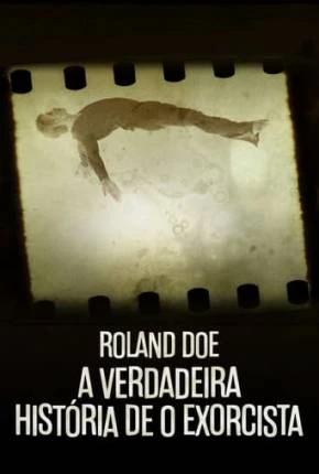 Roland Doe – A Verdadeira História de O Exorcista Dublada e Dual Áudio Torrent 1080p – Download