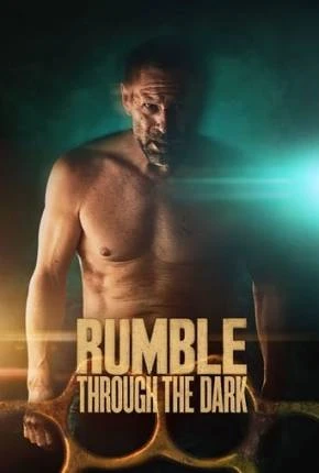 Rumble Through the Dark Dublado e Dual Áudio Torrent BluRay 1080p – Download