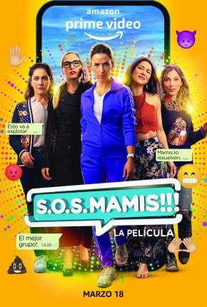 S.O.S. Mamis - La Película Dublado e Dual Áudio Torrent 1080p - Download