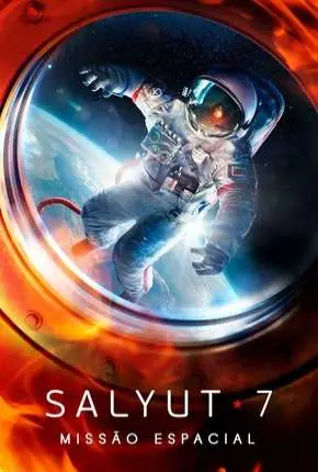 Salyut-7 – Missão Espacial Dublado Torrent BluRay 720p 1080p – Download [2020]