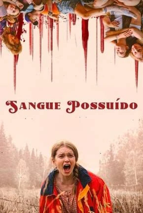 Sangue Possuído Dublado e Dual Áudio Torrent 1080p – Download