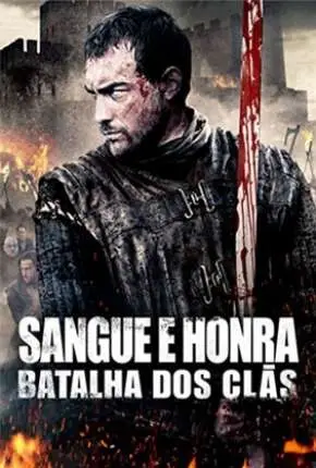 Sangue e Honra 2 – Batalha dos Clãs Dublado e Dual Áudio Torrent BluRay 1080p – Download [2014]
