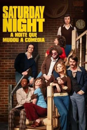 Saturday Night – A Noite Que Mudou a Comédia Dublado e Dual Áudio Torrent 720p 4K 1080p – Download
