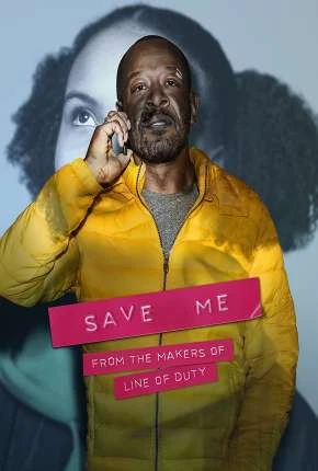 Save Me - 1ª Temporada Dublada e Dual Áudio Torrent 720p - Download
