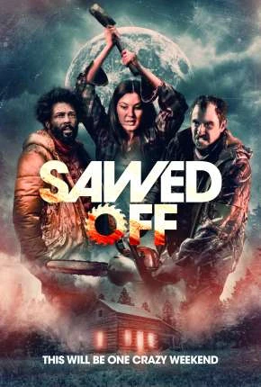 Sawed Off - Legendado  Torrent 1080p - Download