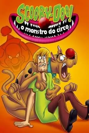 Scooby-Doo - O Monstro do Circo Dublado Torrent DVDRip - Download