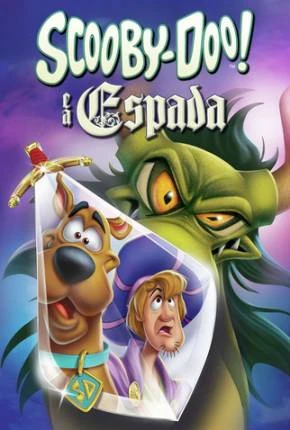 Scooby-Doo e a Espada Dublado e Dual Áudio Torrent 1080p - Download