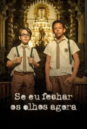 Se Eu Fechar Os Olhos Agora Nacional Torrent 720p 1080p – Download