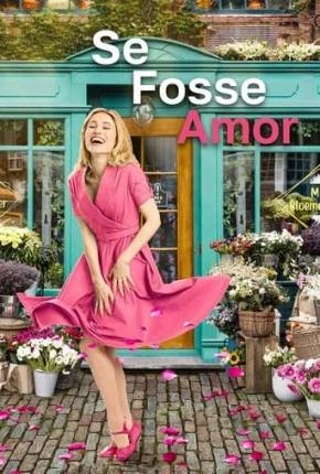 Se fosse amor Dublado Torrent 1080p – Download