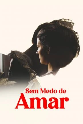 Sem Medo de Amar Dublado Torrent 1080p – Download