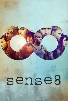 Sense8 – 2ª Temporada – Completa Dublada e Dual Áudio Torrent 720p – Download