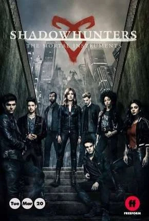 Shadowhunters - Caçadores de Sombras - 3ª Temporada Completa Dublada e Dual Áudio Torrent 720p 1080p - Download