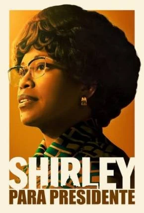Shirley para Presidente Dublado e Dual Áudio Torrent 1080p – Download