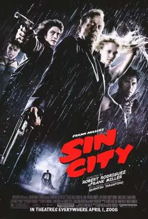 Sin City – A Cidade do Pecado – Versão Estendida Dublado Torrent BluRay 720p 1080p – Download [2005]