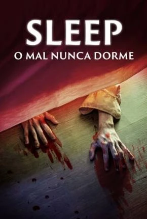 Sleep - O Mal Nunca Dorme Dublado e Dual Áudio Torrent 1080p - Download