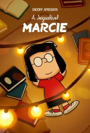 Snoopy Apresenta – A Inigualável Marcie Dublado e Dual Áudio Torrent 1080p – Download