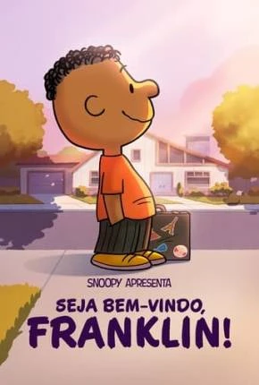 Snoopy Apresenta – Seja Bem-vindo, Franklin! Dublado e Dual Áudio Torrent 1080p – Download