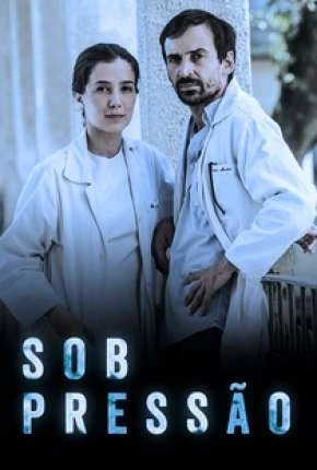 Sob Pressão – 2ª Temporada Nacional Torrent 720p – Download