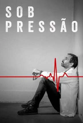 Sob Pressão – 5ª Temporada Nacional Torrent 1080p – Download