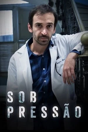 Sob Pressão (Nacional) Nacional Torrent 720p – Download