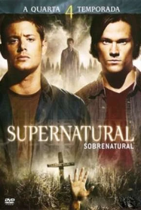 Sobrenatural – 4ª Temporada Completa Dublada e Dual Áudio Torrent BluRay 720p – Download