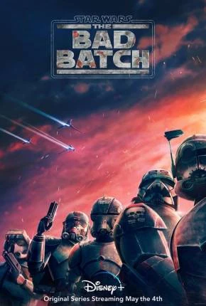 Star Wars – The Bad Batch – 1ª Temporada Completa Dublado e Dual Áudio Torrent 720p 4K 1080p – Download