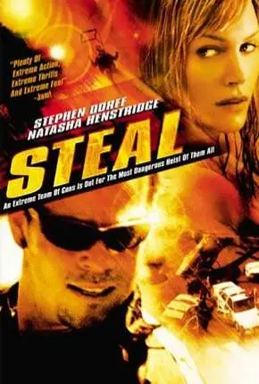 Steal – Fuga Alucinada Dublado e Dual Áudio Torrent 720p – Download [2002]
