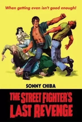 Street Fighter – A Vingança – Legendado   BluRay 1080p – Download [1974]