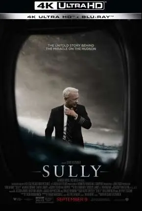 Sully – O Herói do Rio Hudson – 4K Dublado e Dual Áudio Torrent BluRay 4K 2160p – Download [2016]