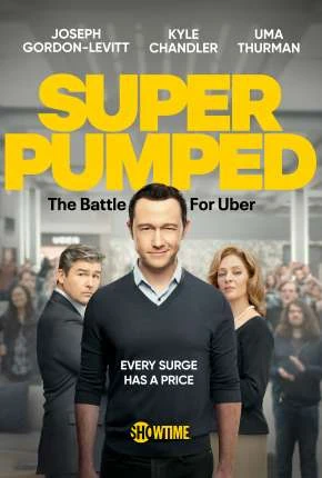 Super Pumped – The Battle For Uber – 1ª Temporada Dublada e Dual Áudio Torrent 1080p – Download