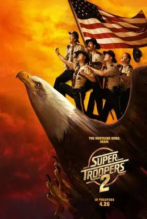 Super Tiras 2 - Super Troopers 2 Dublado e Dual Áudio Torrent BluRay 720p 1080p - Download