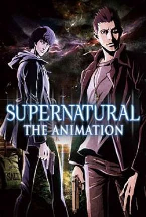Supernatural – The Animation Legendado  Torrent DVDRip – Download