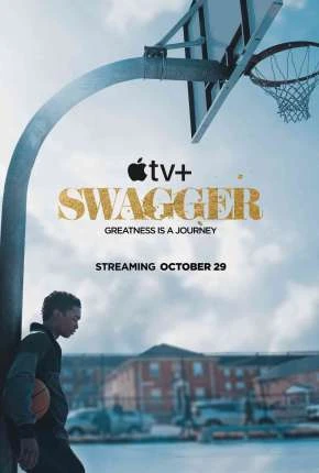 Swagger – 1ª Temporada Dublada e Dual Áudio Torrent 720p 1080p – Download