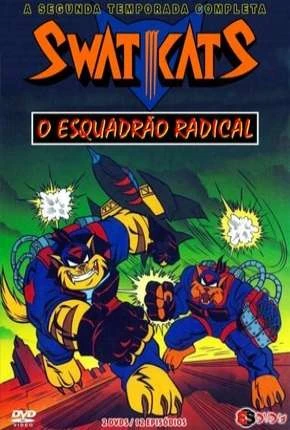 Swat Kats – O Esquadrão Radical – 2ª Temporada Dublado e Dual Áudio Torrent DVDRip 480p – Download