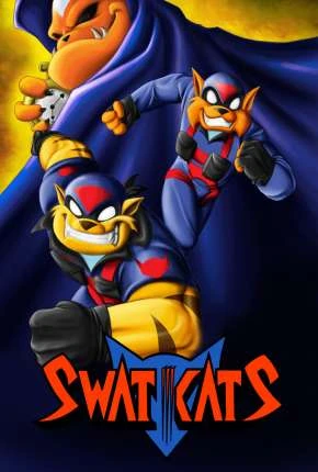Swat Kats – O Esquadrão Radical Dublado e Dual Áudio Torrent DVDRip 480p – Download