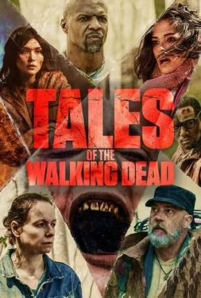 Tales of the Walking Dead – 1ª Temporada Dublada e Dual Áudio Torrent 720p 1080p – Download