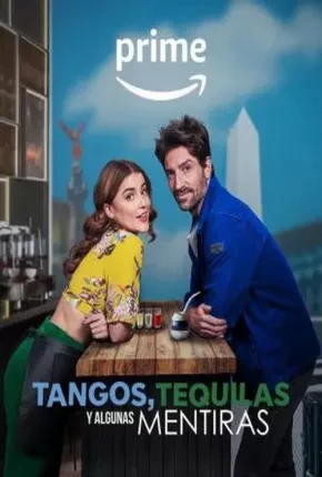 Tangos, Tequilas e Algumas Mentiras Dublado e Dual Áudio Torrent 1080p – Download [2023]