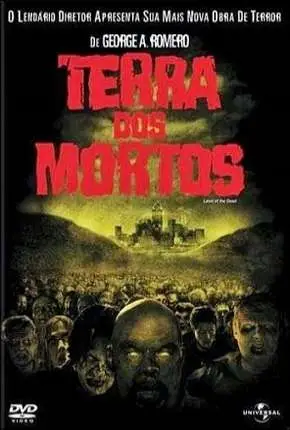 Terra dos Mortos Dublado Torrent DVDRip – Download [2005]