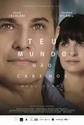 Teu Mundo Não Cabe Nos Meus Olhos Nacional Torrent 720p - Download