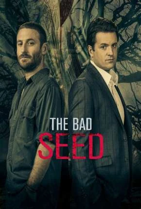 The Bad Seed – 1ª Temporada Completa Legendada  Torrent 720p 1080p – Download