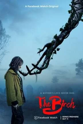 The Birch – 1ª Temporada Completa Legendada  Torrent 720p 1080p – Download