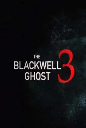 The Blackwell Ghost 3 – Legendado  Torrent 1080p – Download [2021]