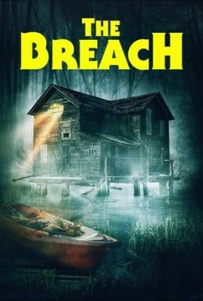 The Breach - Legendado e Dublado Não Oficial Torrent 1080p - Download