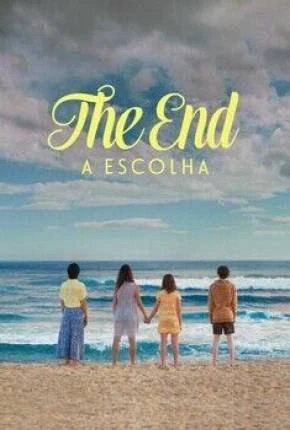 The End – A Escolha – 1ª Temporada Dublada Torrent 1080p – Download