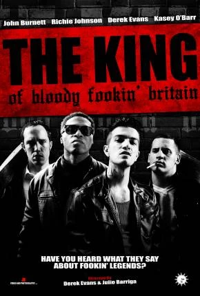 The King of Bloody Fookin Britain – Legendado e Dublado Não Oficial  Torrent 1080p – Download